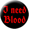 I need blood - red