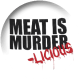 Meat Is Murder(licious) (Button)