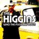 Higgins, The - Who The Fuck Are You?! CD