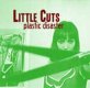 Little Cuts - Plastic Disaster EP