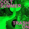 Outtacontroller - Colt Summer/ Trash On EP