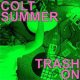 Outtacontroller - Colt Summer/ Trash On EP