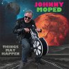 Johnny Moped - Things May Happen EP (pre order)