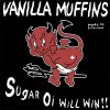 Vanilla Muffins - Sugar Oi Will Win!! LP