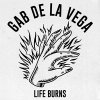 Gab De La Vega - Life Burns LP