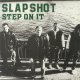 Slapshot – Step On It LP