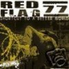 Red Flag 77 – Shortcut To A Better World (LP)