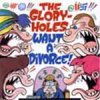 Glory-Holes, The - Want A Divorce! LP