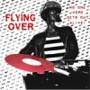 Flying Over - No One Here Gets Out Alive LP