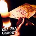 Zsa Zsa Gabor´s, The - Life Kills LP+CD