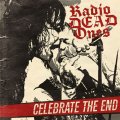 Radio Dead Ones - Celebrate The End col. LP