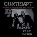 Contempt - We Got Nothing 2LP