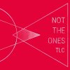 Not The Ones - TLC col. LP