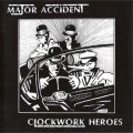 Major Accident - Clockwork Heroes 2LP