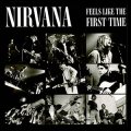 Nirvana - Feels Like The First Time 2xLP