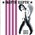 Skeptic Eleptic – Sick Sick Sick (CD) - zum Schließen ins Bild klicken