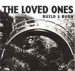 Loved Ones, The – Build & Burn CD - zum Schließen ins Bild klicken