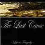Last Cause, The - Life Vs. Tragedy CD - zum Schließen ins Bild klicken
