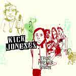 Kick Joneses - True Freaks Union CD - zum Schließen ins Bild klicken