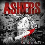 Ashers - Kill Your Master CD - zum Schließen ins Bild klicken