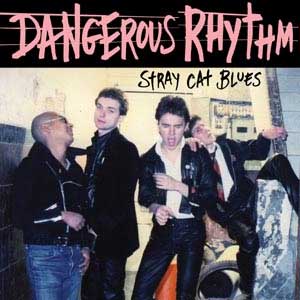 Dangerous Rhythm - Stray Cat Blues EP - zum Schließen ins Bild klicken