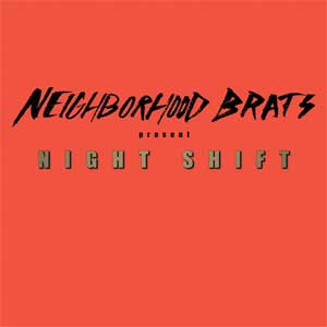 Neighborhood Brats - Night Shift EP - zum Schließen ins Bild klicken