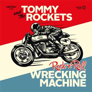 Tommy And The Rockets - Rock´N´Roll Wrecking Machine EP - zum Schließen ins Bild klicken