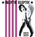 Skeptic Eleptic – Sick Sick Sick (LP) - zum Schließen ins Bild klicken
