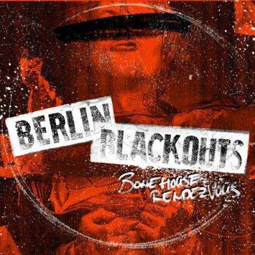 Berlin Blackouts - Bonehouse Rendezvous LP - zum Schließen ins Bild klicken