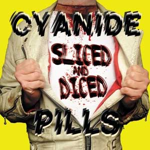 Cyanide Pills - Sliced And Diced LP - zum Schließen ins Bild klicken