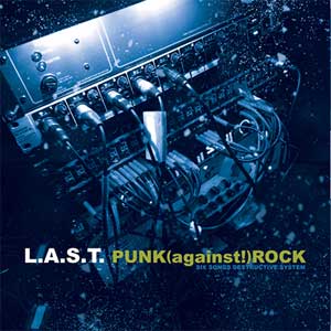 L.A.S.T. - Punk (against!) Rock LP - zum Schließen ins Bild klicken