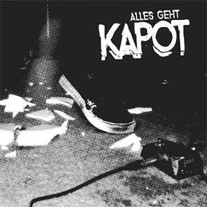 Kapot - Alles Geht Kapot LP - zum Schließen ins Bild klicken