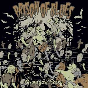 Prison Of Blues - Graveyard Party LP - zum Schließen ins Bild klicken