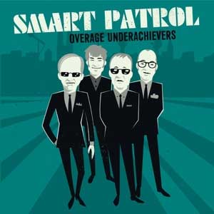 Smart Patrol - Overage Underachievers LP - zum Schließen ins Bild klicken