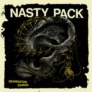 Nasty Pack - Separation Songs LP - zum Schließen ins Bild klicken