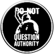 Do Not Question Authority (Button)