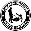 Golden Shower - White Power (Button)