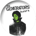 Generators, The - Dead At Is (Button)