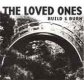 Loved Ones, The – Build & Burn CD
