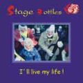 Stage Bottles – I´ll Life My Live CD