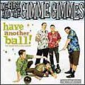 Me First & The Gimme Gimmes – Have Another Ball CD