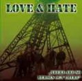 Love & Hate – There Are No Heroes Out There CD