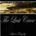 Last Cause, The - Life Vs. Tragedy CD