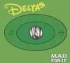 Deltas, The - Mad For It CD