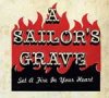 A Sailor´s Grave - Set A Fire In Your Heart CD