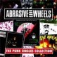 Abrasive Wheels - The Punk Singles Collection CD