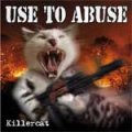 Use To Abuse - Killercat CD