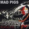 Mad Pigs - W.W.B.L.O. DigiCD
