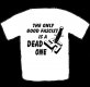 T - Shirt "Dead One"