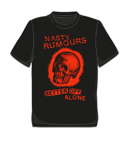 Nasty Rumours/ Better Off Alone T-Shirt - zum Schließen ins Bild klicken